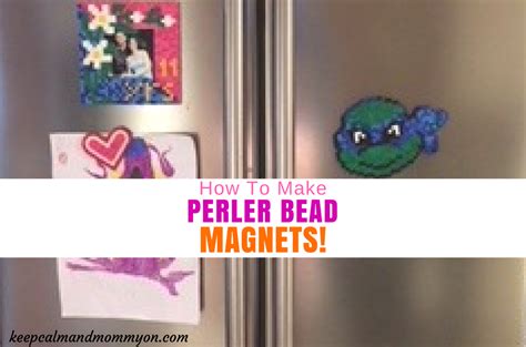 Perler Bead Ideas Perler Bead Magnets Keep Calm And Mommy On