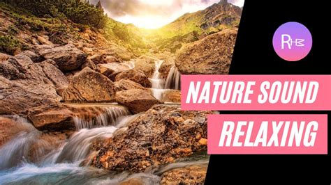 5 Hours Relaxing Nature Sounds Sleep Natural Calming Water Sound