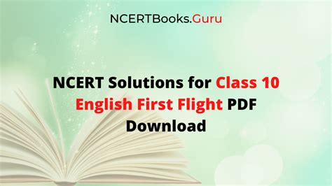 Ncert Solutions For Class 10 English First Flight Free Pdf Chapter Wise