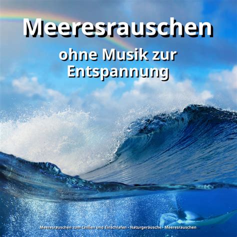 Meeresrauschen Ohne Musik Zur Entspannung Album By Meeresrauschen Zum