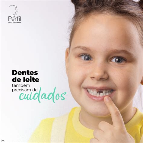 Dentes De Leite Tamb M Precisam De Cuidados Odontologia Perfil