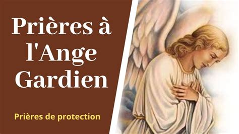 Prière à Mon Ange Gardien Prière De Protection Catholique Aux Saints Anges De Dieu En 2024