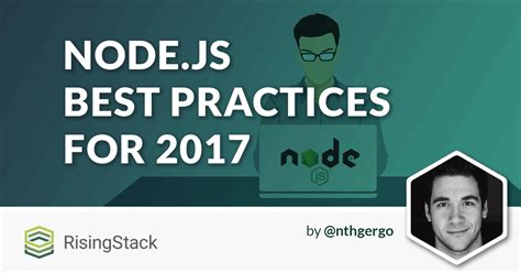 Nodejs Best Practices How To Become A Better Developer Risingstack