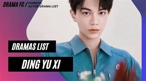 TOP DRAMAS LIST OF DING YU XI 2020 2023 YouTube