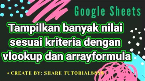 CUKUP SATU RUMUS TAMPILKAN BANYAK NILAI ATAU KOLOM SESUAI KRITERIA