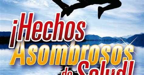 Revista Hechos Asombrosos De Salud Ocho Secretos B Blicos Para Una