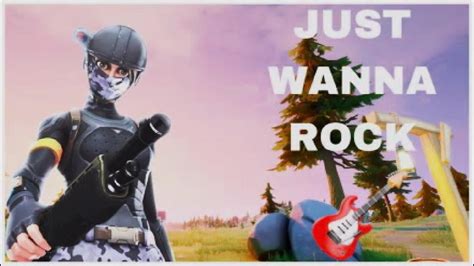 Just Wanna Rock 🎸fortnite Montage Youtube