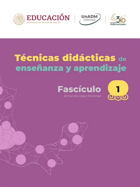 Fascículos 100 Técnicas Didácticas De Enseñanza Y Aprendizaje