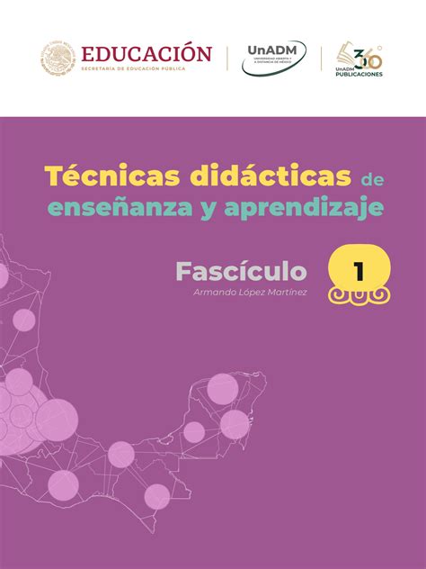 Fascículos 100 Técnicas Didácticas de Enseñanza y Aprendizaje