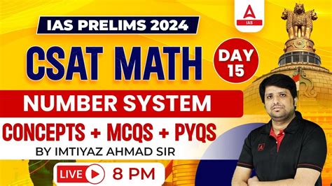 Csat Maths Csat Number System Class For Upsc 2024 25 By Imtiyaz Sir 15 Youtube