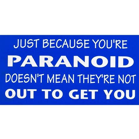 Just Because Youre Paranoid Decal Paranoid Decals Just Because