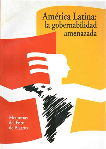 America latina gobernabilidad amenazada BIARRITZ Librería Papelería