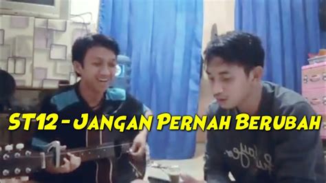 St Jangan Pernah Berubah Cover Versi Akustik Youtube