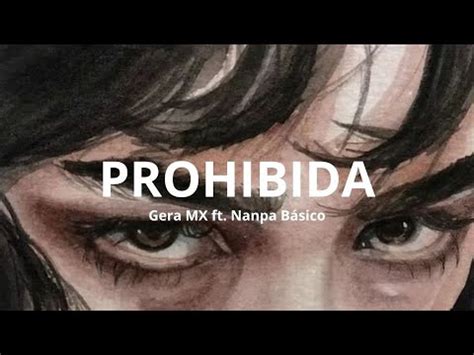 Prohibida Gera MX ft Nanpa Básico Letra YouTube