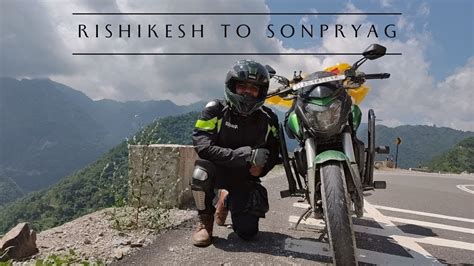 Rishikesh To Sonprayag By Bike Dominar Kedarnath Yatra