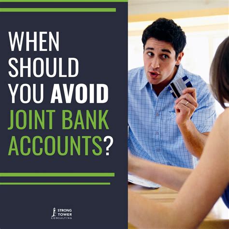 Should You Have Joint Bank Accounts Strong Tower Consulting