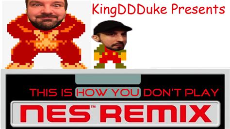 This Is How You Don T Play NES Remix Featuring DSP John Rambo