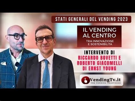 Stati Generali Del Vending Intervento Di Riccardo Bovetti E