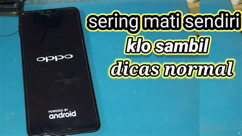 Oppo A3s Sering Mati Sendiri YouTube