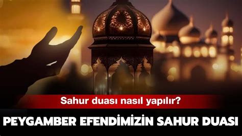 Sahur Duas Nas L Yap L R Peygamber Efendimizin Sahurda Okudu U Dua