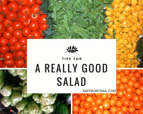 11 Salad Making Tips for Restaurant Quality Salads | Saffron Trail