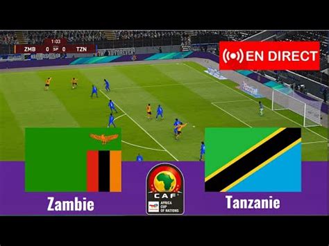 Match Zambie Vs Tanzanie En Direct Coupe D Afrique Des Nations Match