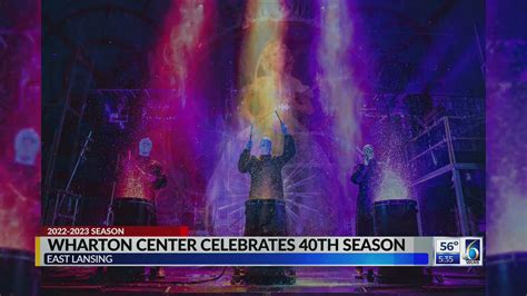 Wharton Center Celebrates 40th Season 530 Wlns 6 News