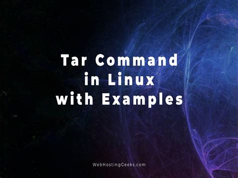 Tar Command In Linux With Examples Linux Tutorials For Beginners