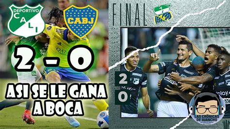 Deportivo Cali 2 0 Boca Juniors Así se le gana a Boca tremendo