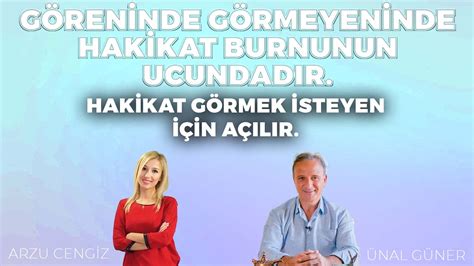 G Ren Nde G Rmeyen Nde Hak Kat Burnunun Ucundadir Nal G Ner Arzu