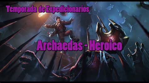 Hearthstone Liga De Expedicionarios Cazador Vs Archaedas Heroico Youtube