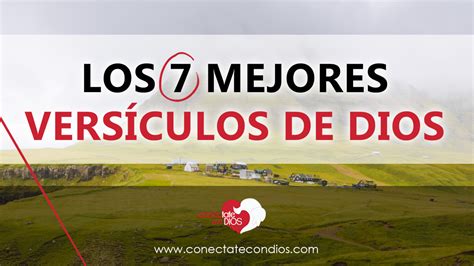 Los 7 Mejores VersÍculos De Dios Conéctate Con Dios