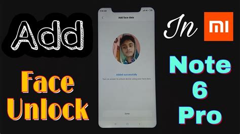 How To Add Face Unlock In Redmi Note 6 Pro Youtube