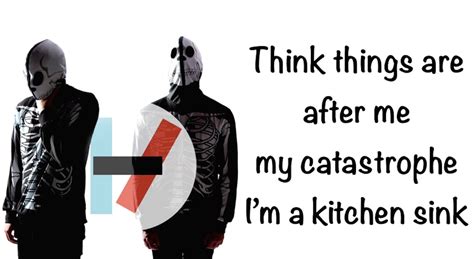 Kitchen Sink Twenty One Pilots Lyrics Ztech