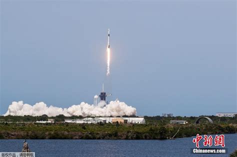 Spacex“龙”飞船首次载人试飞飞船新浪新闻