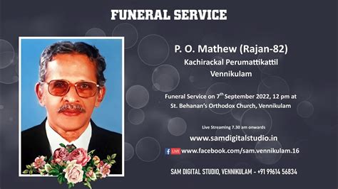 Funeral Service Live Streaming Of P O Mathew Rajan Kachirackal