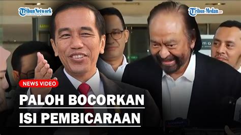 Full Surya Paloh Buka Isi Pembicaraan Dengan Jokowi YouTube