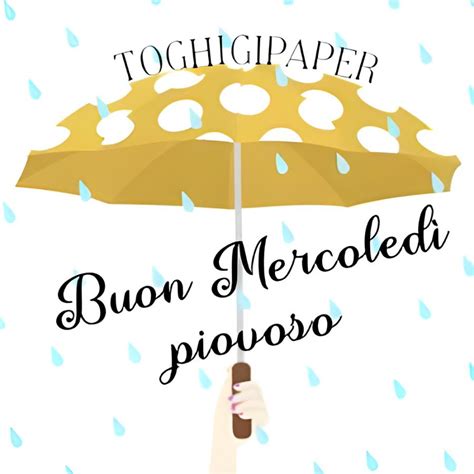 Buon Mercoled Pioggia Toghigipaper