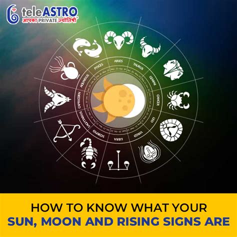 How To Know What Your Sun Moon And Rising Signs Are Teleastro