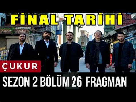 ÇUKUR 2 SEZON 26 BÖLÜM FRAGMANI FİNAL YouTube