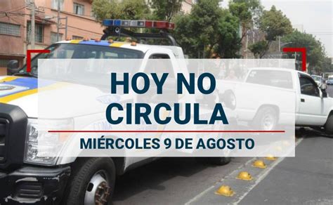 Hoy No Circula ¿qué Autos Descansan El Miércoles 9 De Agosto En Cdmx Y