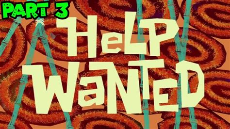 Help Wanted Spongebob Squarepants Part 3 Youtube