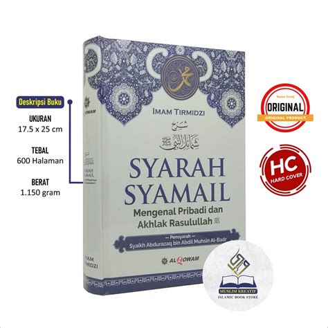 Jual Syarah Syamail Mengenal Pribadi Dan Akhlak Rasulullah Al Qowam