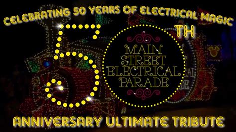 The Main Street Electrical Parade 50th Anniversary Ultimate Tribute