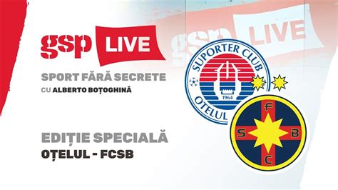 Edi Ie Special Gsp Live O Elul Fcsb Prefa M Duelul Al Turi De