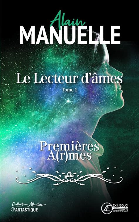 Le Lecteur Dâmes Tome 1 Premières Armes Dalain Manuelle