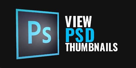 How To Preview The Photoshop Files In Windows Explorer Pixstacks