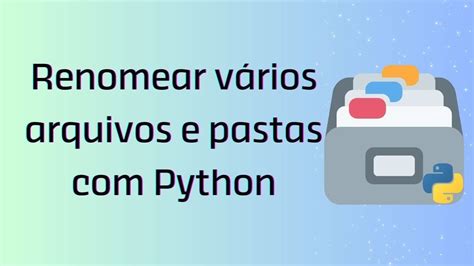 Renomear Arquivos E Pastas O Python Biblioteca OS YouTube