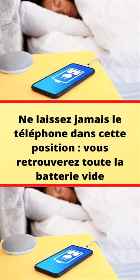 Ne Laissez Jamais Le T L Phone Dans Cette Position Vous Retrouverez