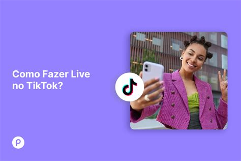 Como Fazer Live No TikTok Passo A Passo